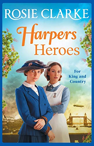 Harpers Heros: A gripping historical saga from bestseller Rosie Clarke (Welcome To Harpers Emporium, 4)