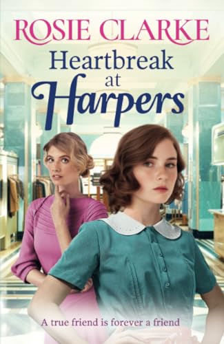 Heartbreak at Harpers: A BRAND NEW instalment in the emotional, uplifting Harpers series from BESTSELLER Rosie Clarke for 2024 (Welcome To Harpers Emporium, 8)