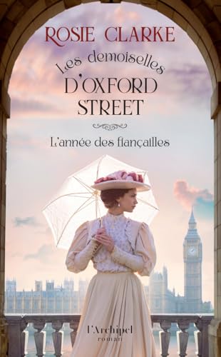 Les demoiselles d'Oxford Street - Tome 2 L'année des fiançailles Les demoiselles d'Oxford Street - Tome 2 L'année des fiançailles von ARCHIPEL