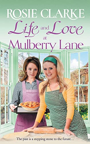 Life and Love at Mulberry Lane: The next instalment in Rosie Clarke's Mulberry Lane historical saga series (The Mulberry Lane Series, 9)