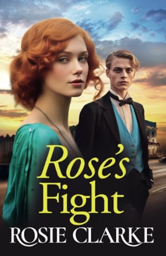 Rose's Fight: An emotional wartime saga from Rosie Clarke (The Trenwith Collection, 3) von Boldwood Books