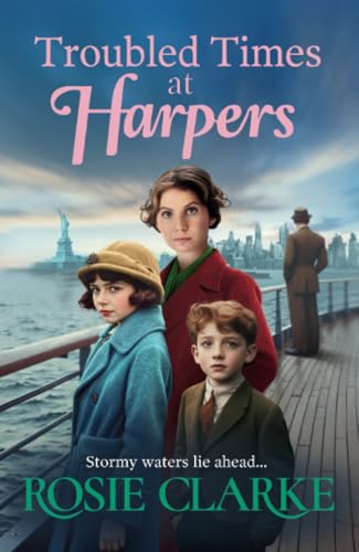 Troubled Times at Harpers: A tale of hope, dreams and survival from Rosie Clarke (Welcome To Harpers Emporium, 9) von Boldwood Books