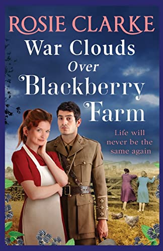 War Clouds Over Blackberry Farm: The start of a brand new historical saga series by Rosie Clarke (Blackberry Farm, 1)