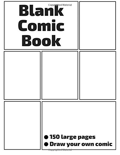 Blank Comic Book: Large 8.5" x 11", 150 Pages, draw your own comics, comic notebook, sketchbook gift for kids & adult artists von CreateSpace Independent Publishing Platform