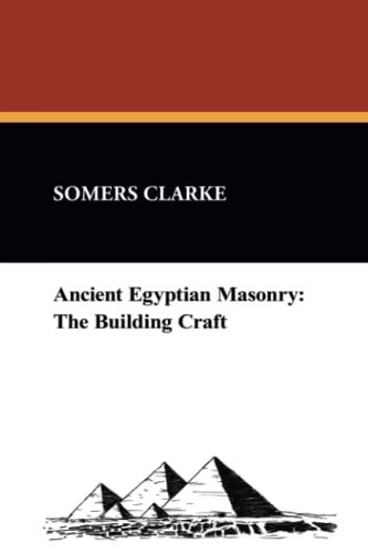 Ancient Egyptian Masonry: The Building Craft