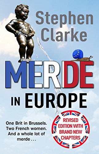 Merde in Europe: A Brit goes undercover in Brussels von Random House UK
