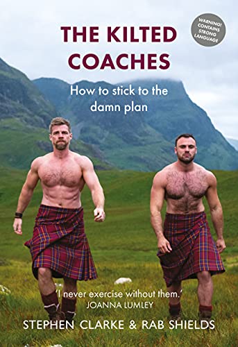 The Kilted Coaches: How to Stick to the Damn Plan von Luath Press Ltd