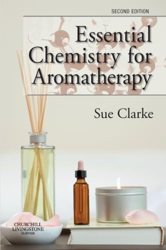 Essential Chemistry for Aromatherapy von Churchill Livingstone