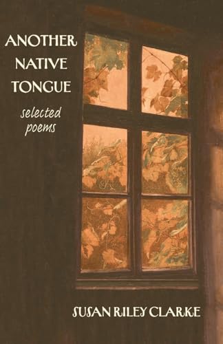 Another Native Tongue: Selected Poems Another Native Tongue: Selected Poems von Cornerstone Press