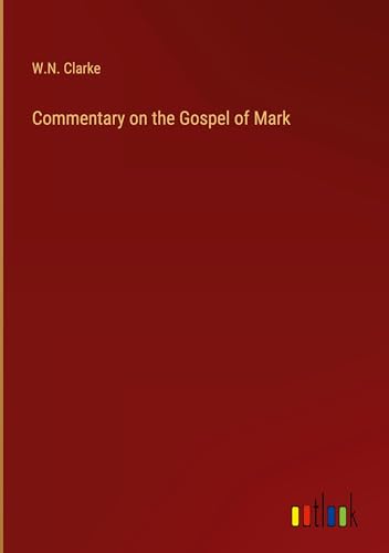 Commentary on the Gospel of Mark von Outlook Verlag
