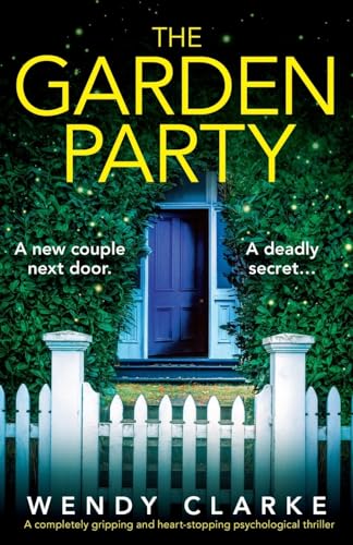 The Garden Party: A completely gripping and heart-stopping psychological thriller von Bookouture