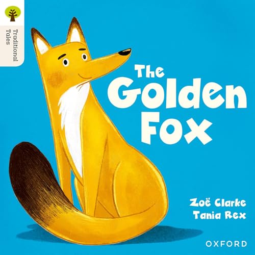 Oxford Reading Tree Traditional Tales: Level 5: The Golden Fox von Oxford University Press