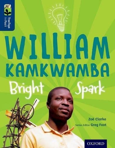 Oxford Reading Tree TreeTops inFact: Level 14: William Kamkwamba: Bright Spark von Oxford University Press