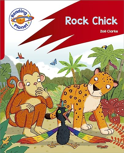 Reading Planet: Rocket Phonics – Target Practice - Rock Chick - Red B (Reading Planet: Rocket Phonics programme)