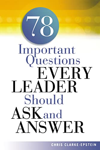 78 Important Questions Every Leader Should Ask and Answer von Amacom