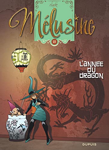 Mélusine - Tome 25 - L'année du dragon von DUPUIS