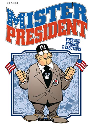 Mister President - Tome 5 - Pour une poignée d'électeurs von Le Lombard