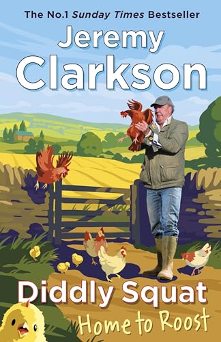 Diddly Squat: Home to Roost: From Sunday Times bestselling author and Grand Tour presenter