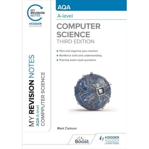 My Revision Notes: AQA A-level Computer Science