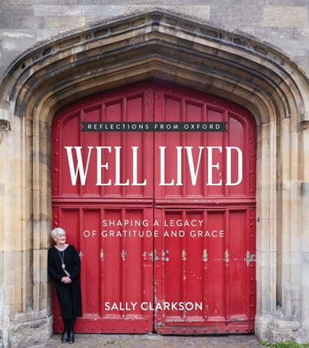 Well Lived: Shaping a Legacy of Gratitude and Grace von Harvest House Publishers