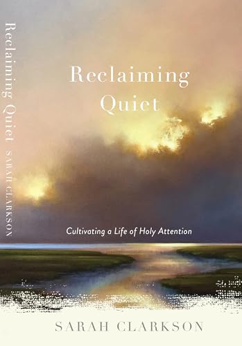 Reclaiming Quiet: Cultivating a Life of Holy Attention (Thorndike Press; Large Print) von Thorndike Press Large Print