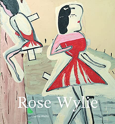 Rose Wylie von Lund Humphries Publishers Ltd