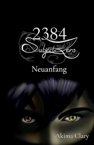 2384 Subject Zero: Neuanfang von Independently published