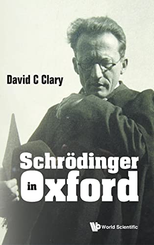 Schrodinger In Oxford von World Scientific Publishing Company