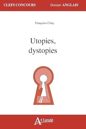 Utopies, dystopies
