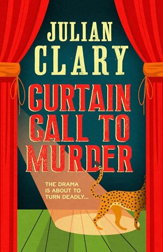 Curtain Call to Murder: The brand-new, laugh-out-loud murder mystery series from national treasure Julian Clary von Penguin