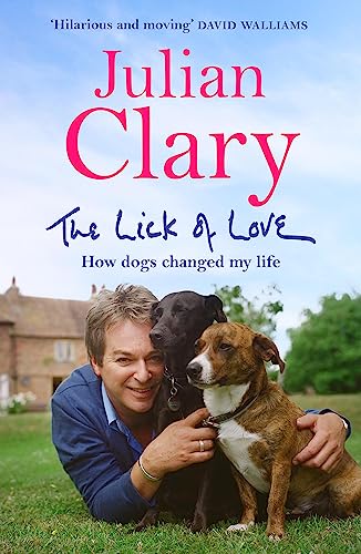The Lick of Love: How Dogs Changed My Life von Quercus Publishing