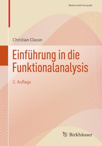 Einführung in die Funktionalanalysis (Mathematik Kompakt) von Birkhäuser