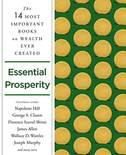 Essential Prosperity: The 14 Most Important Books on Wealth and Riches Ever Written