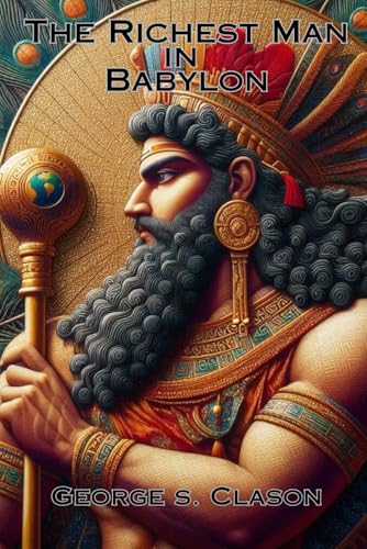 The Richest Man In Babylon The Richest Man In Babylon von Independently published