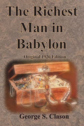 The Richest Man in Babylon Original 1926 Edition von Chump Change
