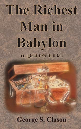 The Richest Man in Babylon Original 1926 Edition von Chump Change