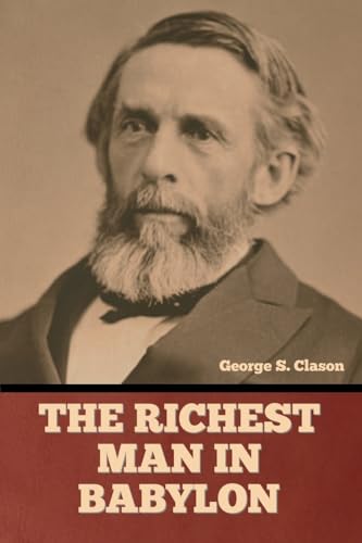 The Richest Man in Babylon von Bibliotech Press