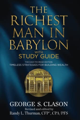 The Richest Man in Babylon with Study Guide: The Easy-to-Read Edition: Timeless Strategies for Building Wealth (More than a Millionaire) von Master Key Publications