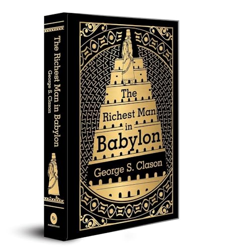 The Richest Man in Babylon: Deluxe Hardbound Edition The Richest Man in Babylon: Deluxe Hardbound Edition