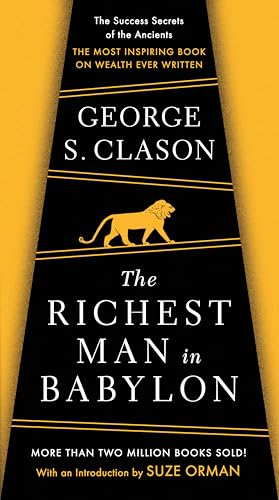 The Richest Man in Babylon: The Success Secrets of the Ancients--the Most Inspiring Book on Wealth Ever Written von Berkley