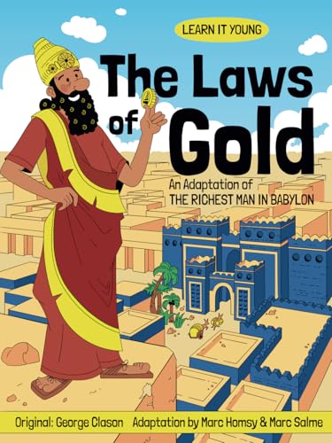 The Laws of Gold: An Adaptation of The Richest Man in Babylon von Marc Homsy