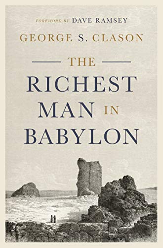 The Richest Man in Babylon: A Collection of Stories With Timeless Teachings on How to Win With Money