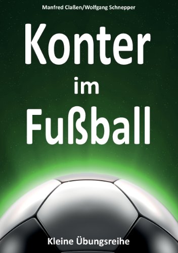 Konter im Fußball: Kleine Übungsreihe