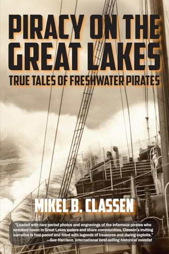 Piracy on the Great Lakes: True Tales of Freshwater Pirates von Modern History Press