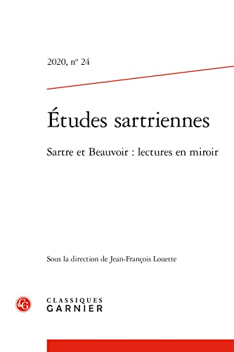 Etudes Sartriennes: Sartre Et Beauvoir: Lectures En Miroir von Classiques Garnier