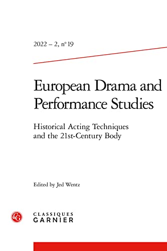 European Drama and Performance Studies: Historical Acting Techniques and the 21st-century Body
