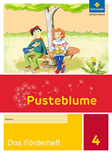 Pusteblume - Ausgabe 2015: Förderheft 4 (Pusteblume: Fördern und Fordern - Ausgabe 2015) von Schroedel Verlag GmbH