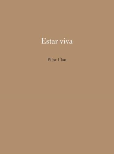 Estar viva (Olifante, Band 390) von Olifante Ediciones de Poesía