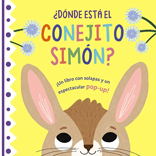¿Dónde está el conejito Simón? (Castellano - A PARTIR DE 0 AÑOS - MANIPULATIVOS (LIBROS PARA TOCAR Y JUGAR), POP-UPS - Otros libros)