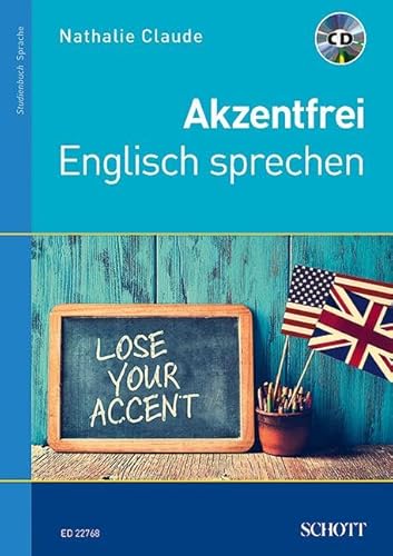 Akzentfrei Englisch sprechen: Ausgabe mit CD. von Schott Music